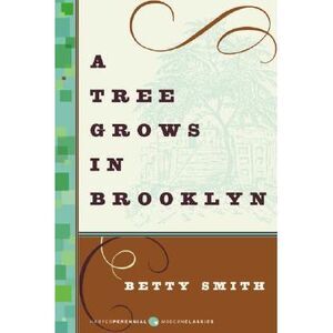 A Tree Grows in Brooklyn -- Betty Smith